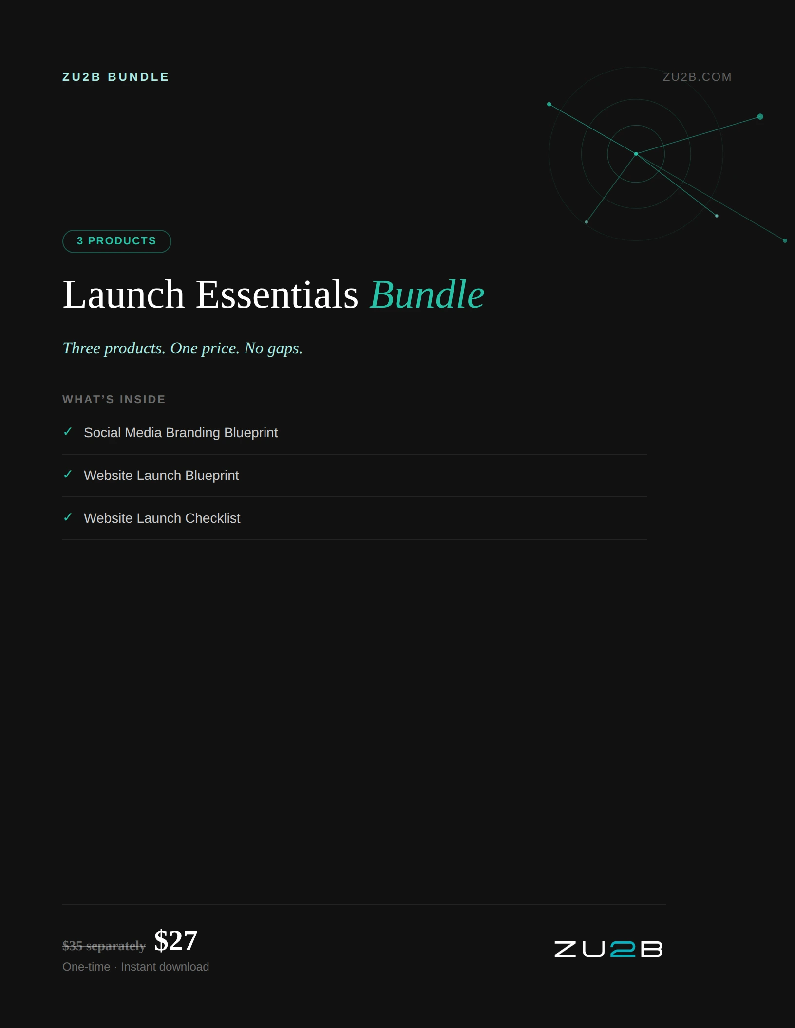 ZU2B Launch Essentials Bundle